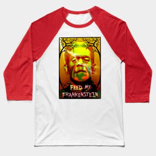 Feed My Frankenstein Baseball T-Shirt